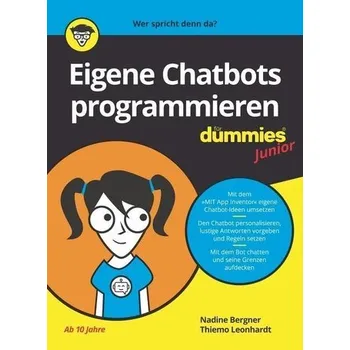 Technika Eigene Chatbots programmieren für Dummies Junior - Bergner, Nadine