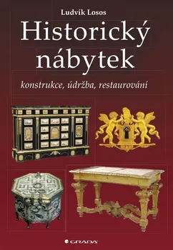 Kniha Historický nábytek: Konstrukce, údržba, restaurování - Ludvík Losos (2013) [E-kniha]