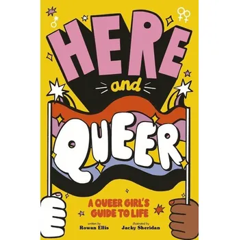 Příroda Here and Queer - Ellis, Rowan [EN] (2022, Měkká, Quarto Publishing Plc)