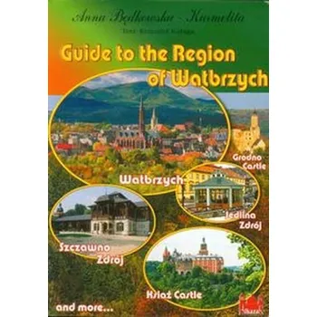 Populárně naučná literatura pro dospělé Przewodnik po Ziemi Wałbrzyskiej wersja angielska - Kułaga Krzysztof
