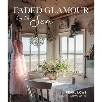 Cestování Faded Glamour by the Sea - Lowe, Pearl
