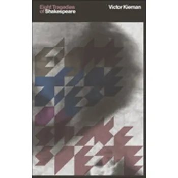 Anglický jazyk Eight Tragedies of Shakespeare - Kiernan, Victor [EN] (2016, Měkká, Bloomsbury Publishing PLC)