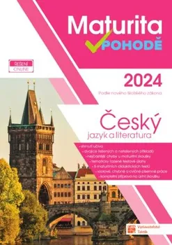 Český jazyk Maturita v pohodě 2024: Český jazyk a literatura - Nakladatelství Taktik (2023, brožovaná)