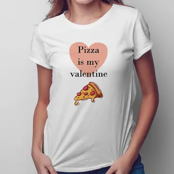Žertovný předmět Pizza is my valentine - dámské tričko s potiskem