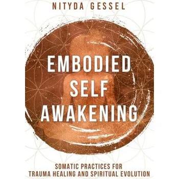 Cizojazyčná kniha Embodied Self Awakening - Gessel, Nityda