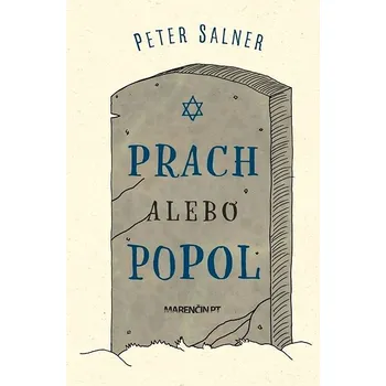 Prach alebo popol: Kremácia v židovskej komunite na Slovensku z pohľadu etnológie Kniha
