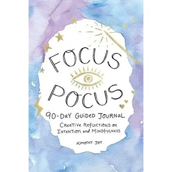 Cizojazyčná kniha Focus Pocus 90-Day Guided Journal - Joy, Kimothy