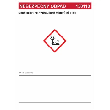 Nebezpečný odpad 130110 Nechlorované hydraulické minerální oleje samolepící vinylová fólie A6 (148 x 105 mm)