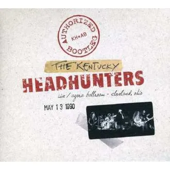 Zahraniční hudba CD The Kentucky Headhunters: Authorized Bootleg Live / Agora Ballroom - Cleveland, Ohio May 13 1990 1990