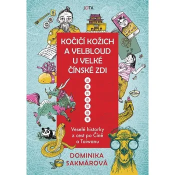 Kniha Kočičí kožich a velbloud u Velké čínské zdi - Dominika Sakmárová (E-Kniha)