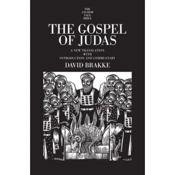The Gospel of Judas - Brakke, Professor David