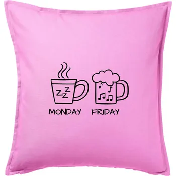 Polštář Monday - Friday - Coffee Beer - Polštář 50x50 - 50x50 - Pouze potah ( Růžová )