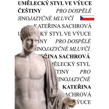 Kniha Umělecký styl ve výuce češtiny pro dospělé jinojazyčné mluvčí