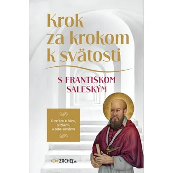 Kniha Krok za krokom k svätosti s Františkom Saleským