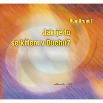 Kniha Jak je to se křtem v Duchu?