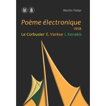 Kniha Poème électronique. 1958. Le Corbusier – E. Varèse – I. Xenakis