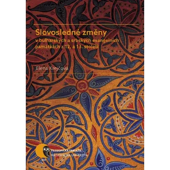 Kniha Slovosledné změny v bulharských a srbských evangelních památkách z 12. a 13. století