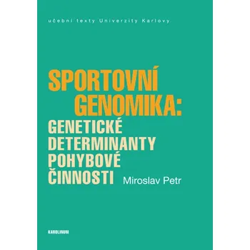 Kniha Sportovní genomika: genetické determinanty pohybové činnosti