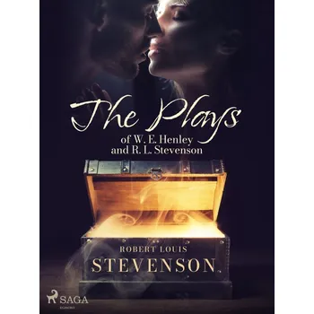 Kniha The Plays of W. E. Henley and R. L. Stevenson