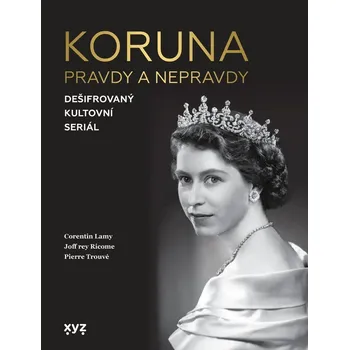 Kniha Koruna: pravdy a nepravdy