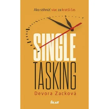 Kniha Singletasking: Ako urobiť viac v kratšom čase