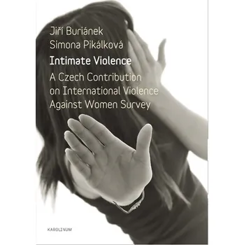 Kniha Intimate Violence. A Czech Contribution on International Violence Against Women Survey
