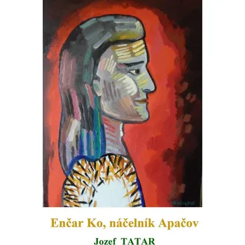 Kniha Enčar Ko, náčelník Apačov