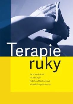Terapie ruky - Jana Vyskotová a kol. (2021, brožovaná)
