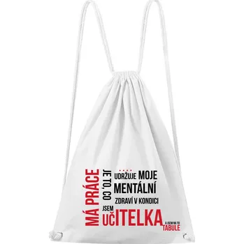 Městský batoh DOBRÝ TRIKO Bavlněný batoh Má práce UČITELKA Barva: Bílá