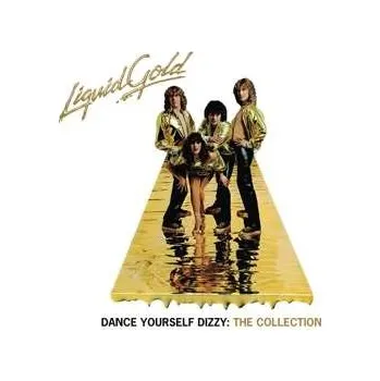 Zahraniční hudba 3CD Liquid Gold: Dance Yourself Dizzy: The Collection 2023