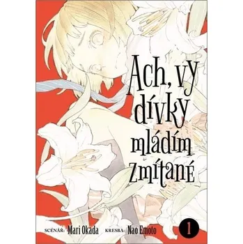 Ach, vy dívky mládím zmítané 1 - Mari Okada