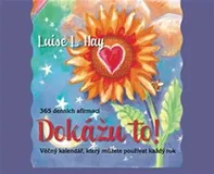 Dokážu to!: 365 denních afirmací - Louise L. Hay (2013, karty)