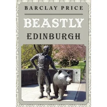 Cestování Beastly Edinburgh - Price, Barclay