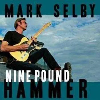 Zahraniční hudba CD Mark Selby: Nine Pound Hammer 2008