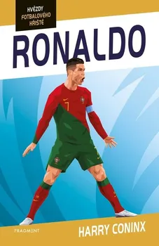 Literární biografie Hvězdy fotbalového hřiště: Ronaldo - Harry Coninx (2023, brožovaná)