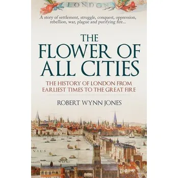 Cizojazyčná kniha Flower of All Cities - Jones, Robert Wynn