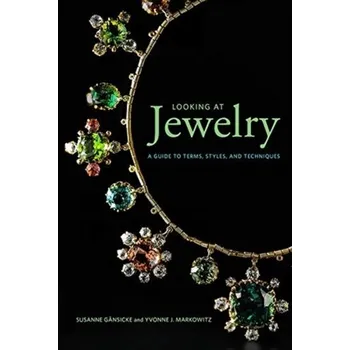 Looking at Jewelry (Looking at series) - A Guide to Terms, Styles, and Techniques - Gansicke, Susanne; Markowitz, Yvonne J