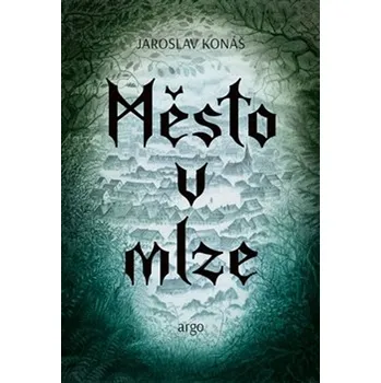 Město v mlze - Jaroslav Konáš (2023,…
