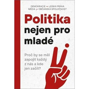Politika nejen pro mladé - Nakladatelství Rosier (2023, brožovaná)