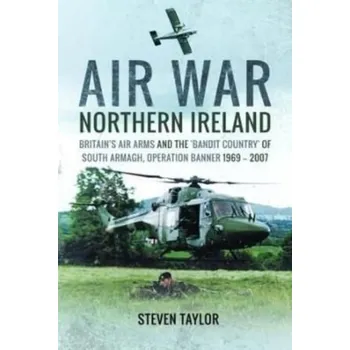 Air War Northern Ireland - Taylor, Steven