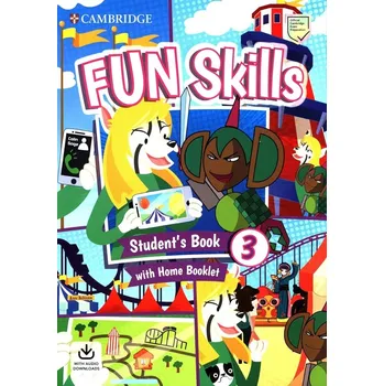 Anglický jazyk Fun Skills 3 Student´s Book with Home Booklet and Downloadable Audio - Colin Sage (Author) , Anne Robinson (Author)