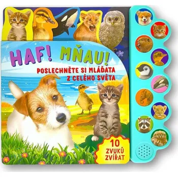 Leporelo Svojtka Haf! Mňau! Poslechněte si mláďata z celého světa!
