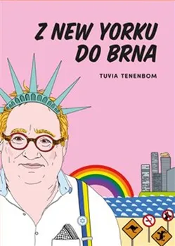 Literární cestopis Z New Yorku do Brna - Tuvia Tenenbom (2023, brožovaná)