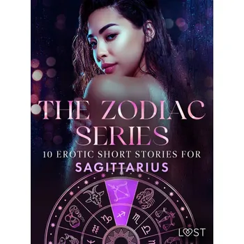 Kniha The Zodiac Series: 10 Erotic Short Stories for Sagittarius