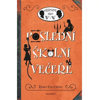 Recenze Poslední školní večeře - Robin Stevensová (2023, pevná) Recenze Poslední školní večeře - Robin Stevensová (2023, pevná)