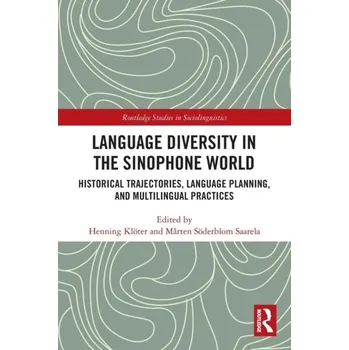 Cestování Language Diversity in the Sinophone World [EN] (2022, Měkká, Taylor & Francis Ltd)