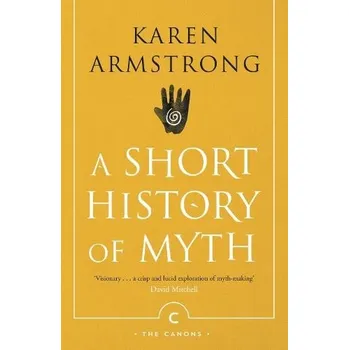 Cizojazyčná kniha Short History Of Myth - Armstrong, Karen