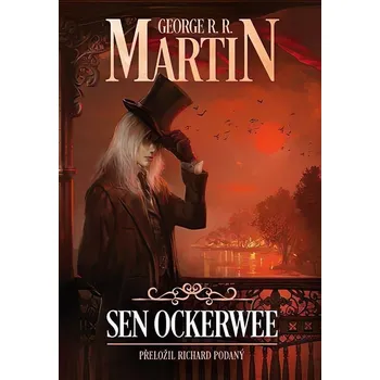 Sen Ockerwee - George R. R. Martin (2023, pevná)