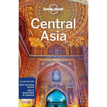 Cestování Lonely Planet Central Asia - Lonely Planet a Lioy, Stephen a Kaminski, Anna a Mayhew, Bradley a Walker, Jenny