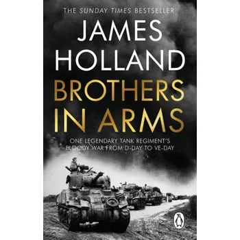 Literární biografie Brothers in Arms - Holland, James [EN] (2022, Měkká, Transworld Publishers Ltd)